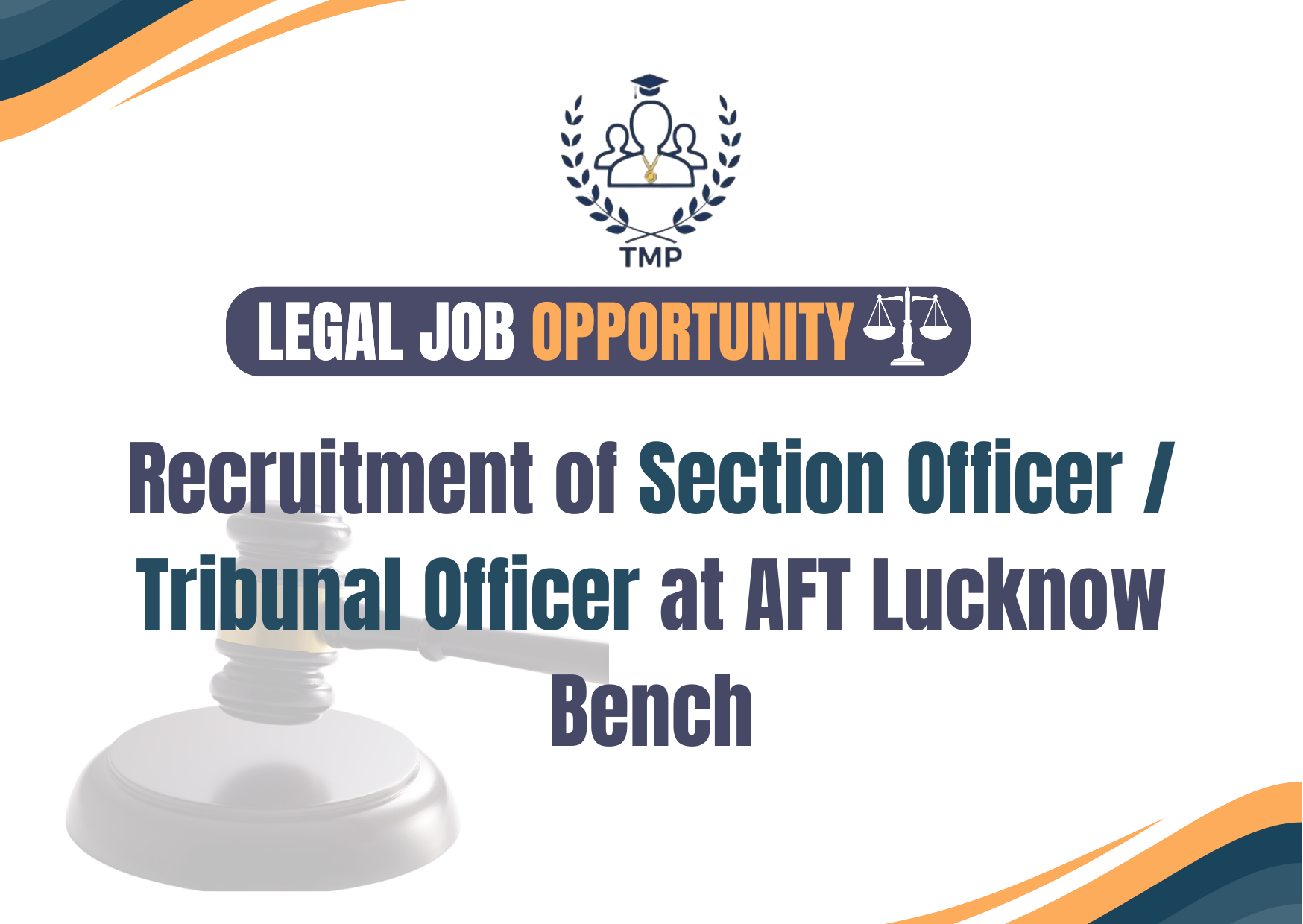 Armed Forces Tribunal Job Notification – Section Officer / Tribunal Officer (Group ‘B’ Gazetted)