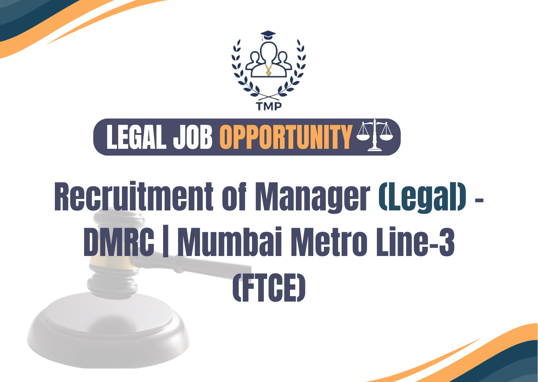 Recruitment of Manager (Legal & Finance) – DMRC | Mumbai Metro Line-3 (FTCE)