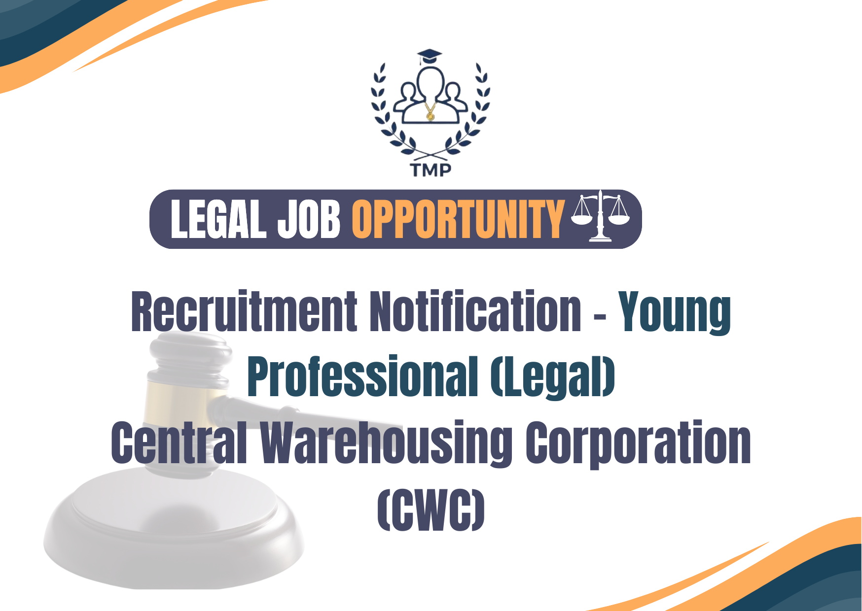 Recruitment Notification – Young Professional (Legal) Central Warehousing Corporation (CWC)