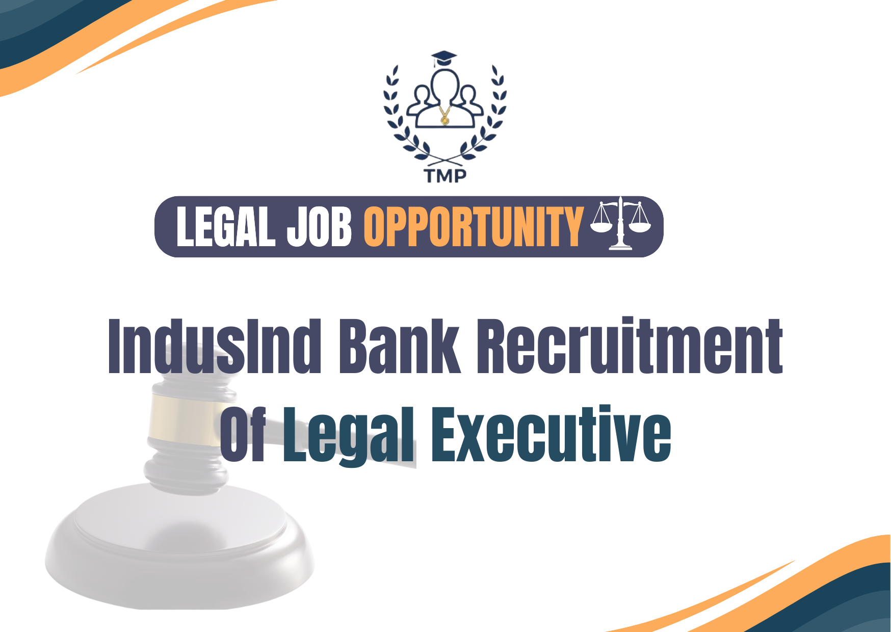 IndusInd bank is seeking to appoint a Legal Executive for its AR–OPE (Asset Recovery – Operations) vertical under the Junior Management Grade Band.