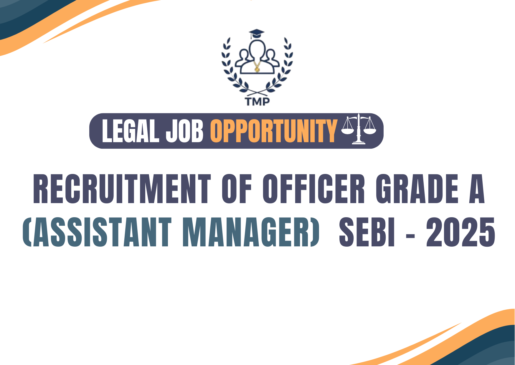 Recruitment of Officer Grade A (Assistant Manager)  SEBI - 2025